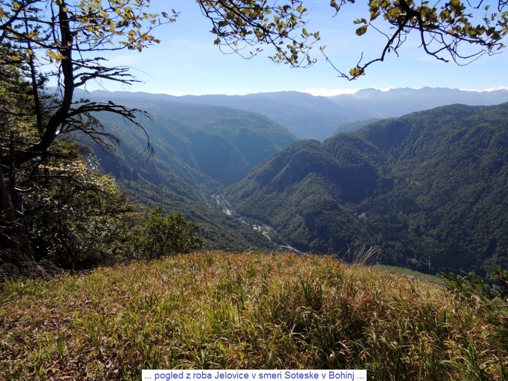 Najbolj opazna škrbina z razglednim vrhom v masivni planoti Jelovice s pogledom tudi v smeri Soteske v Bohinj